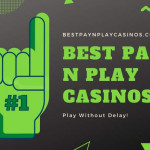 Real time Deposits and Instant Withdrawals at bestpaynplaycasinos com