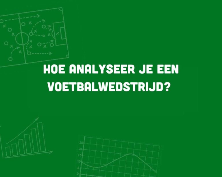 Hoe analyseer je een voetbalwedstrijd? - Tussen de linies